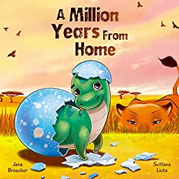 A Million Years From Home by Jana Broecker