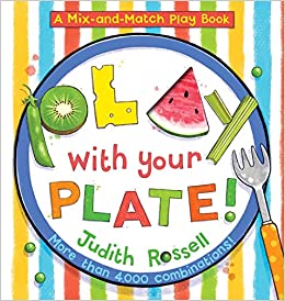 Play with Your Plate! by Judith Rossell - top 10 toddler books of 2020